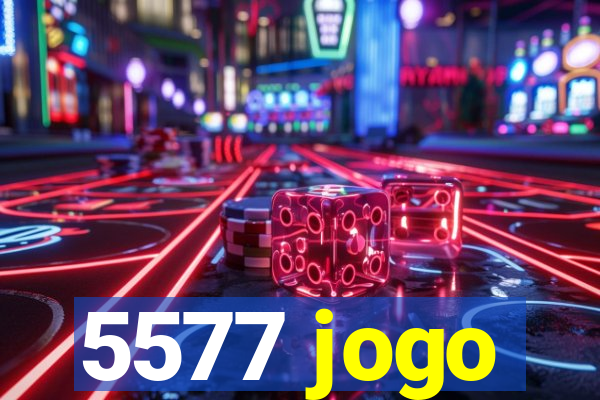 5577 jogo